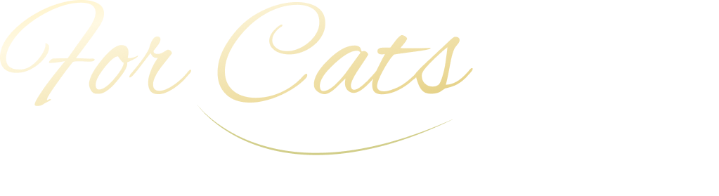 FOR CATS